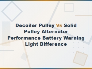 How to Test Decoupler Pulley for Alternator Performance